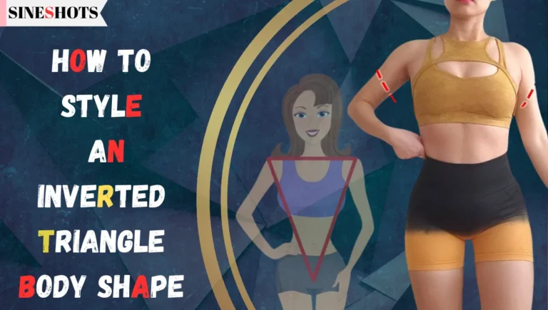 Complete Guide to Styling an Inverted Triangle Body Shape